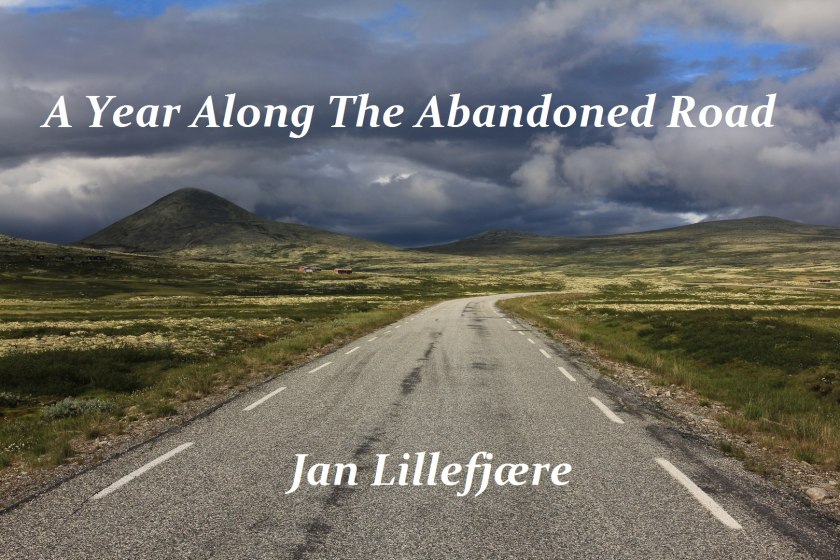 A Year Along The Abandoned Road